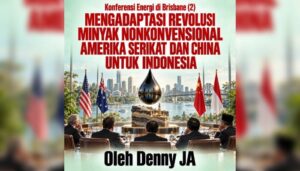 Mengadaptasi revolusi minyak nonkonvensional Amerika dan China untuk Indonesia